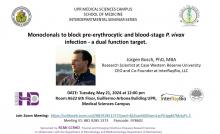 Seminar: Monoclonals to block pre-erythrocytic and blood-stage P. vivax infection - a dual function target